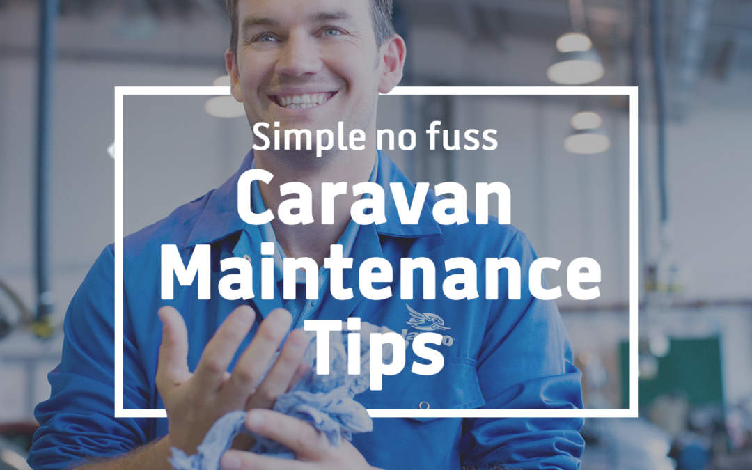 No Fuss Caravan Maintenance Tips